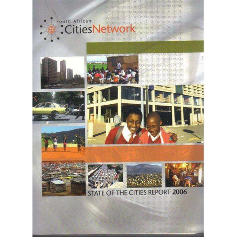 South African Cities Network: State of the Cities Report 2006