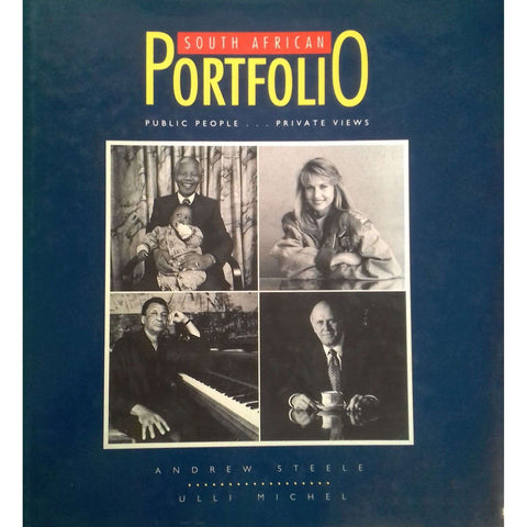 South African Portfolio: Public People, Private Lives (Inscribed by Author) | Andrew Steele & Ulli Michael