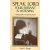 Bookdealers:Speak Lord, Your Servant is Listening: A Daily Guide to Scriptural Prayer | David E. Rosage
