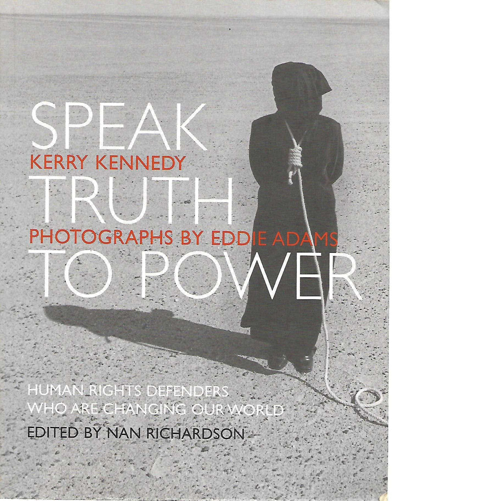 Bookdealers:Speak Truth to Power (With Author's Inscription) | Kerry Kennedy