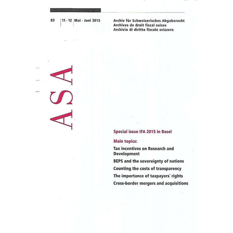 Special Issue IFA 2015 in Basel (Archiv fur Schweizerisches Abgaberecht, Vol. 83, No. 11/12)