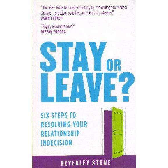 Bookdealers:Stay or Leave?: Six Steps to Resolving Your Relationship Indecision | Beverley Stone