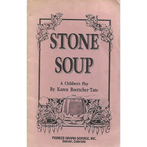 Stone Soup: A Children's Play | Karen Boettcher-Tate