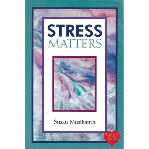 Stress Matters | Susan Musikanth