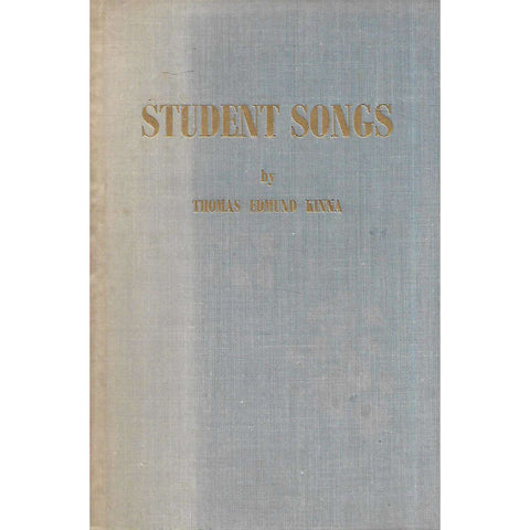 Student Songs (Signed by Author) | Thomas Edmund Kinna