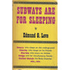 Bookdealers:Subways Are For Sleeping (First Edition) | Edmund G. Love