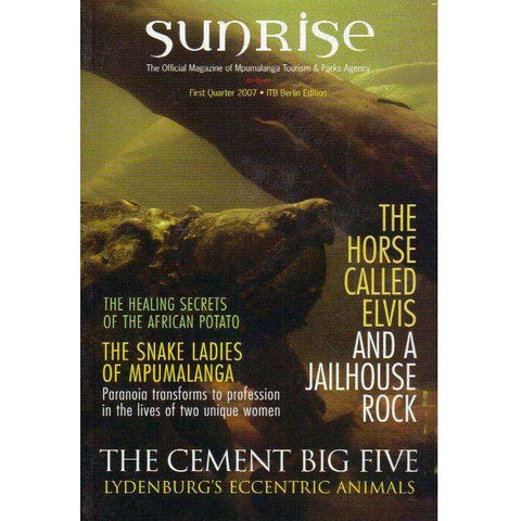Sunrise: The Official Magazine of Mpumalanga Tourism & Parks Agency (First Quarter 2007) | Ezrom Maromo wa Sekgobela