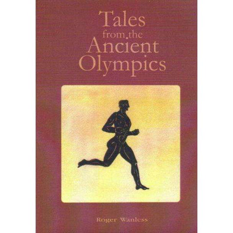 Tales from the Ancient Olympics | Roger Wanless