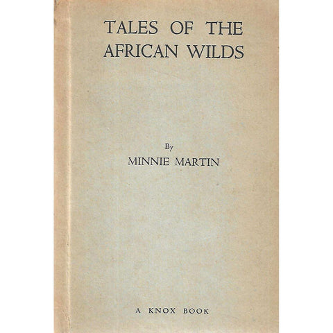 Tales of the African Wilds (With Author's Slip) | Minnie Martin