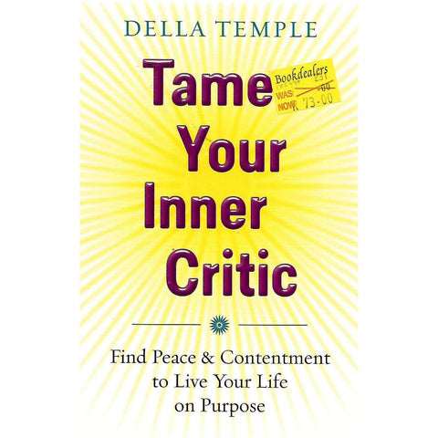 Tame Your Inner Critic: Find Peace & Contentment to Live Yor Life on Purpose | Della Temple