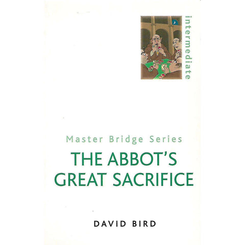 The Abbot's Great Sacrifice (Master Bridge Series) | David Bird