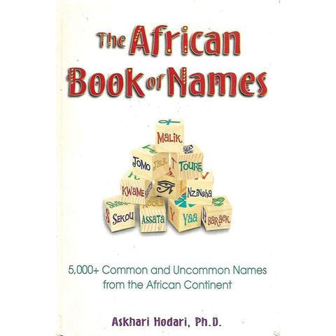 The African Book of Names: 5000+ Common and Uncommon Names from the African Continent | Askhari Hodari