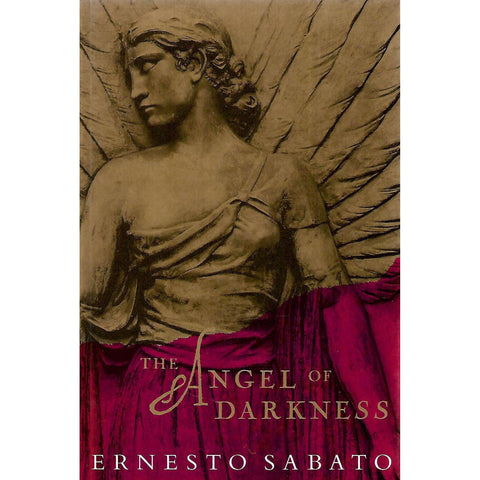 The Angel of Darkness (Translated from the Spanish) | Ernesto Sabato