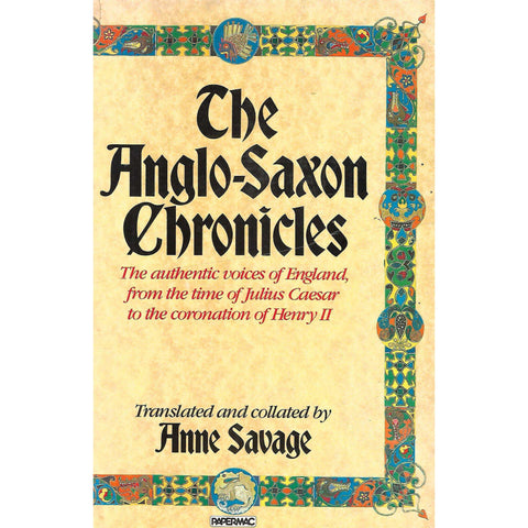 The Anglo-Saxon Chrinicles | Anne Savage (Ed. & Trans.)