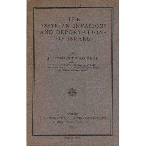 The Assyrian Invasions and Deportations of Israel | J. Llewellyn Thomas