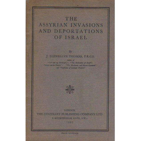 The Assyrian Invasions and Deportations of Israel | J. Llewellyn Thomas