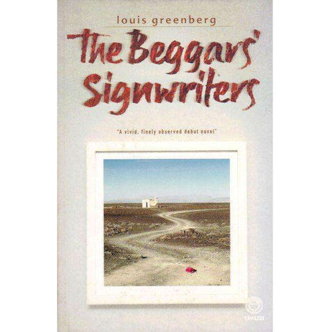 The Beggars' Signwriters (With Author's Inscription) | Louis Greenberg