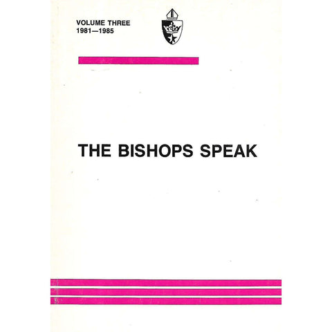 The Bishops Speak (Volume 3, 1981-1985)