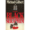 Bookdealers:The Black Seraphim (First Edition, 1983) | Michael Gilbert