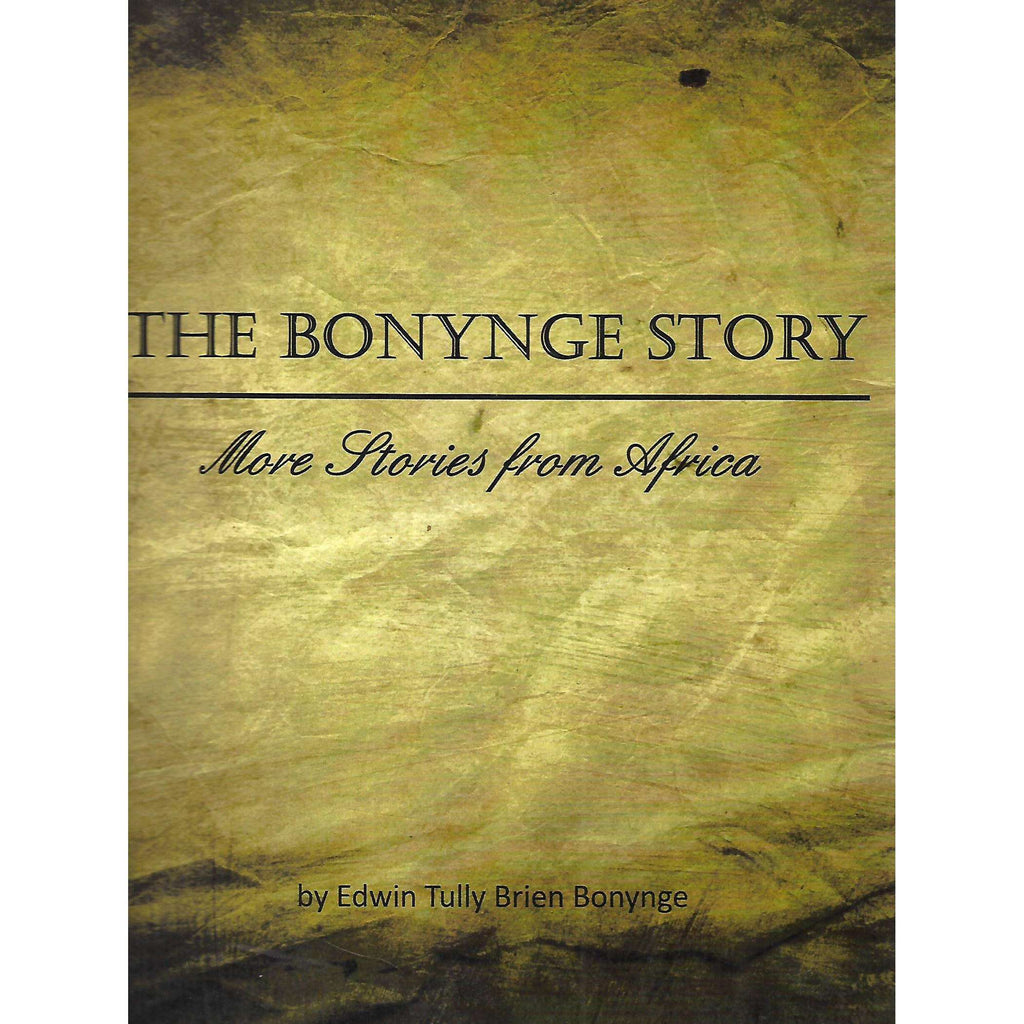 Bookdealers:The Bonynge Story: More Stories from Africa (Inscribed by Author and his Wife) | Edwin Tully Brien Bonynge