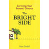 Bookdealers:The Bright Side: Surviving Your Parents' Divorce | Max Sindell