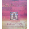 Bookdealers:The Buddha Book: Buddhas, Blessings, Prayers and Rituals to Grant You Love, Wisdom, and Healing | Lillian Too