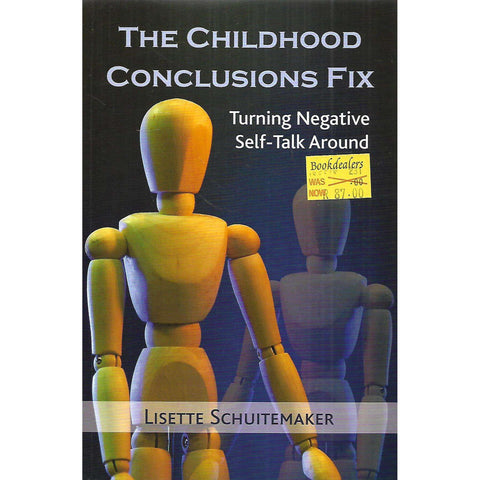 The Childhood Conclusions Fix: Turning Negative Self-Talk Around | Lisette Schuitemaker