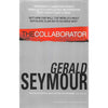 Bookdealers:The Collaborator (Uncorrected Proof Copy) | Gerald Seymour