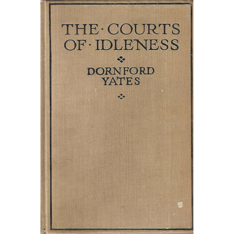 The Courts of Idleness | Dornford Yates