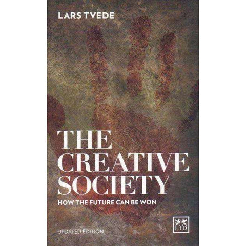 The Creative Society: How the Future Can Be Won | Lars Tvede