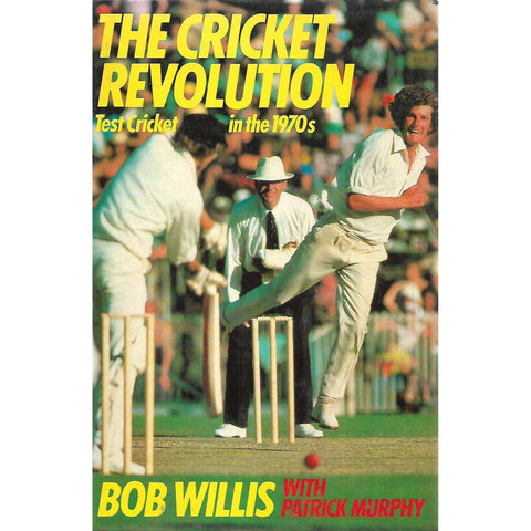 The Cricket Revolution: Test Cricket in the 1970's | Bob Willis & Patrick Murphy