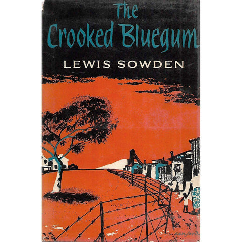 The Crooked Bluegum (First Edition 1955, Inscribed by Author) | Lewis Sowden