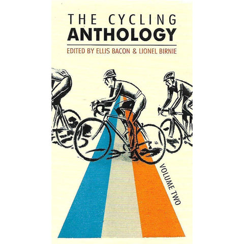 The Cycling Anthology Volume 2 (Tour de France Special) Ellis Bacon & Lionel Birnie (Eds.)