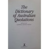 Bookdealers:The Dictionary of Australian Quotations (Limited Collector's Edition, Signed by Editor) | Stephen Murray-Smith
