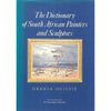 Bookdealers:The Dictionary of South African Painters and Sculptors (Including Namibia) | Grania Ogilvie & Carol Graff
