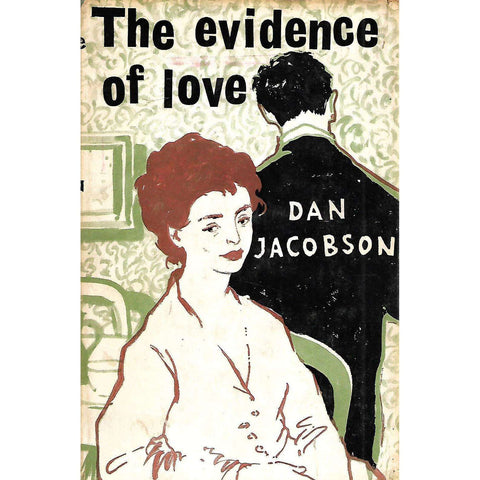 The Evidence of Love (First Edition, 1960) | Dan Jacobson