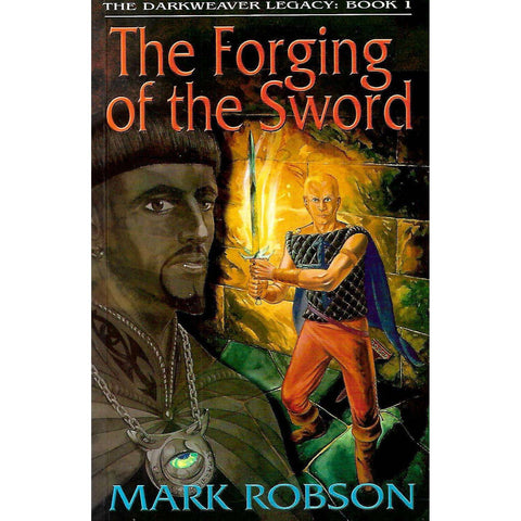 The Forging of the Sword (Inscribed by Author) | Mark Robson