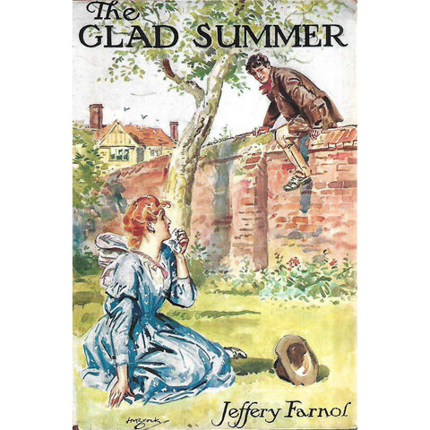 The Glad Summer: Being a Truly Sentimental Idyll | Jeffery Farnol