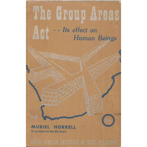 The Group Areas Act: Its Effect on Human Beings | Muriel Horrell