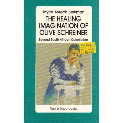 The Healing Imagination of Olive Schreiner: Beyond South African Colonialism | Joyce Avrech Berkman