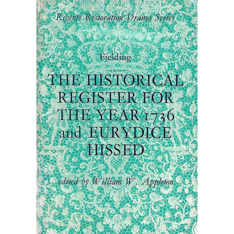 The Historical Register for the Year 1736 and Eurydice Hissed | Henry Fielding