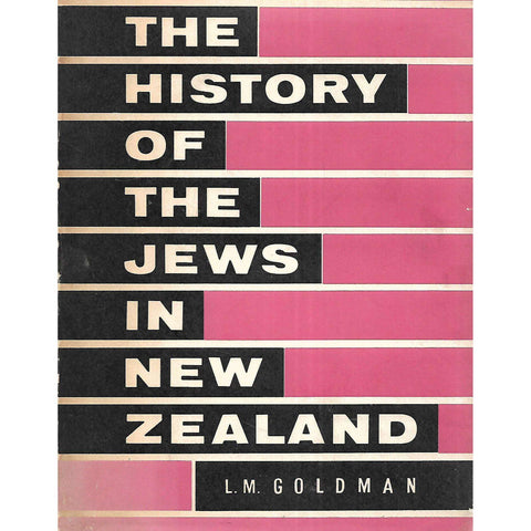 The History of the Jews in New Zealand | L. M. Goldman