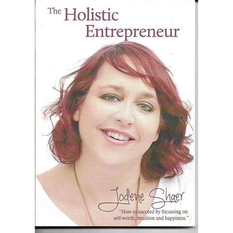 The Holistic Entrepreneur (Inscribed by the author)| Jodene Shaer