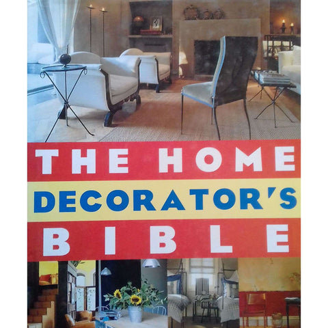 The Home Decorator's Bible | Anoop Parikh, et al.
