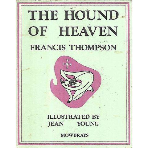 The Hound of Heaven (Illustrated by Jean Young) | Francis Thompson