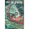 Bookdealers:The Ice Divers (First Edition, 1960) | Frank Crisp