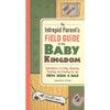 Bookdealers:The Intrepid Parent's Field Guide to the Baby Kingdom | Jennifer Byrne