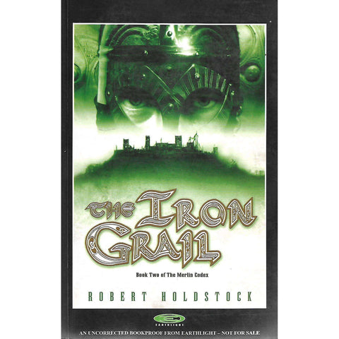 The Iron Grail (Uncorrected Proof) | Robert Holdstock