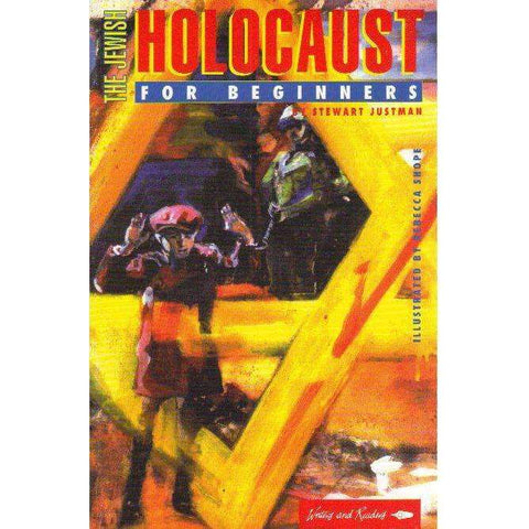 The Jewish Holocaust for Beginners (Writers and Readers Documentary Comic Book) | Stewart Justman