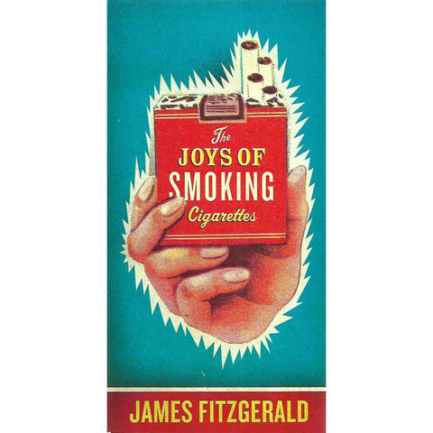 The Joys of Smoking Cigarettes | James Fitzgerald